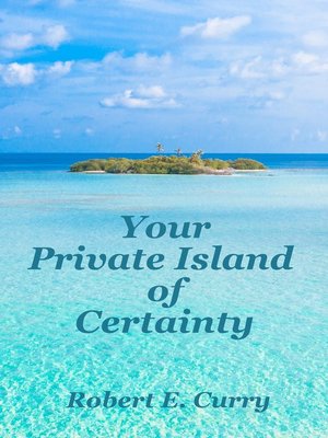 cover image of Your Private Island of Certainty